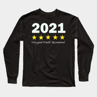 2021 Very good Would  Recommend t shirt Long Sleeve T-Shirt